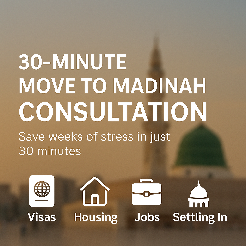 Move to Madinah consultancy [30 Minutes]